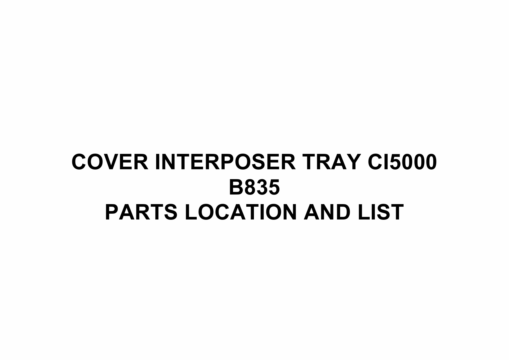 RICOH Options B835 COVER-INTERPOSER-TRAY-CI5000 Parts Catalog PDF download-1